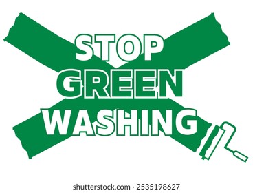 Stop greenwashing. Concept sign with a paint roller, two crossed green paint strips and text.