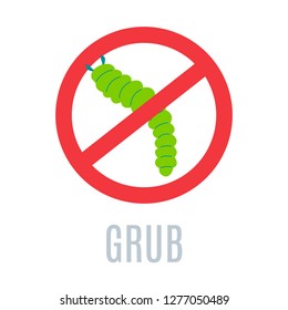 Stop grub worm sign. Anti pest icon set with an insect silhouette. Red prohibition warning symbol. Perfect for exterminator service companies. Vector illustration.