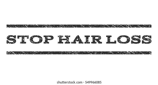 Stop Hair Loss watermark stamp. Text caption between horizontal parallel lines with grunge design style. Rubber seal gray stamp with dust texture. Vector ink imprint on a white background.