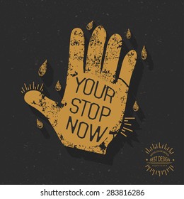 Stop hand design, retro concept, grunge design on old background, clean vector