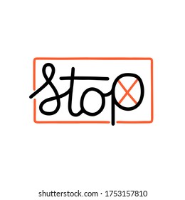 Stop, hand draw illustration. Inspirational and motivational quotes. Hand brush lettering. Unique hand drawn type design, brush calligraphy.