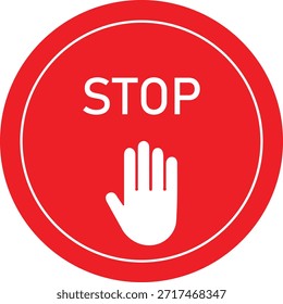 Stop Hand Sign with Red Circle and Bold White Text – Prohibition, Halt, and Safety Warning Signage, Public Area Restriction, Workplace Conduct Control, Emergency Alert Icon for Prevention and Movement Stoppage.
