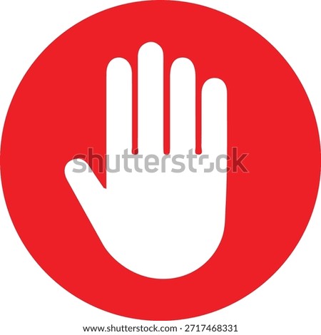 Stop Hand Symbol in Red Circle – Prohibition and Safety Control Sign, Public Area Restriction, Emergency Alert Signage, Workplace and Facility Conduct Notice, Action Prevention and Movement Halt Warning Icon.