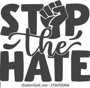 Stop the hate | Black Lives Matter Quote