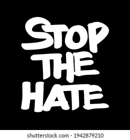 Stop The Hate Hand Written Sign Vector