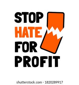 Stop hate for profit concept with broken mobile phone and quote. Social media boycott campaign against hate, bigotry, racism, antisemitism. Vector illustration for poster, banner, sticker.