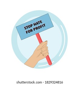 STOP HATE FOR PROFIT Demonstration, revolution, protest raised arm fist holding banner with protest caption. Arm silhouette on blue circle background. Vector illustration.
