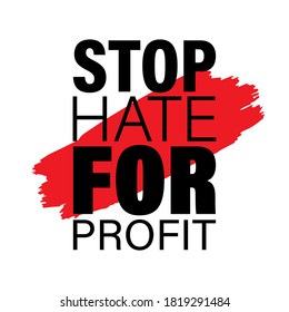 STOP HATE FOR PROFIT quote. Boycott Campaign signs. Social Media Hashtag text. Protest sign design isolated on white background. Vector illustration.