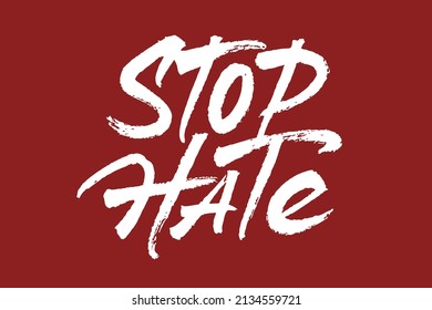 Stop Hate vector inscription. Unique original handwritten sign