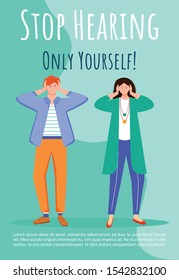 Stop hearing only yourself poster vector template. Misunderstandment in family, couples brochure, cover, booklet page concept design with flat illustrations. Advertising flyer, banner layout idea