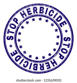 STOP HERBICIDE stamp seal imprint with grunge effect. Designed with round shapes and stars. Blue vector rubber print of STOP HERBICIDE text with grunge texture.