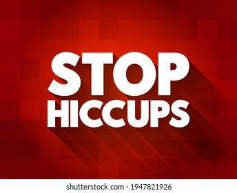 Stop Hiccups text quote, concept background