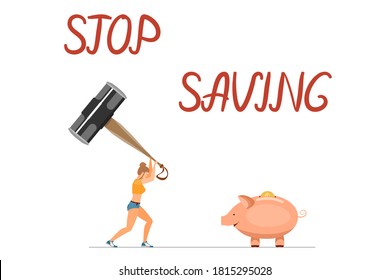 Stop hoarding - hand letters. Vector in a flat style. A woman with a big sledgehammer is about to break a piggy bank. Pink pig piggy bank with dollars. Vector in a flat style.