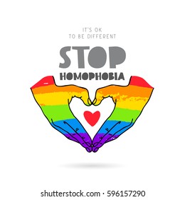 Stop homophobia. It's okay to be different. Lettering. Rainbow hands in a heart shape. Vector illustration on white background. Sex Culture concept.