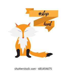 Stop Hunting Vector Illustration with fox, ribbon with phrase hashtag stop hunt