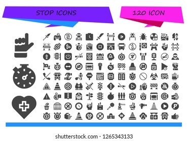  stop icon set. 120 filled stop icons. Simple modern icons about  - Hand, Red cross, Stopwatch, Weapon, Play, No phone, Player, Watch, Weapons, Barrier, Parasite, Alert, Cigarette