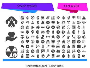  stop icon set. 120 filled stop icons. Simple modern icons about  - Dangerous, Alert, Hand, Cigarette, No phone, Removed, Bus, Watch, Gate, Road sign, Stopwatch, Promise, Thumbs down