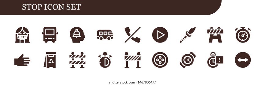 stop icon set. 18 filled stop icons.  Simple modern icons about  - Censor, Bus, Alert, No calls, Play, Weapon, Barrier, Stopwatch, Hand, Danger, Stop watch, Button, Watch, Stopclock