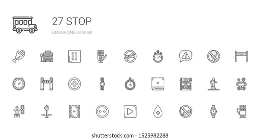stop icons set. Collection of stop with no smoking, alcohol, play button, button, video player, stop sign, timer, subway entrance, stopwatch. Editable and scalable icons.