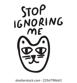 Stop ignoring me. Sad cat face. Vector outline sticker illustration on white background.