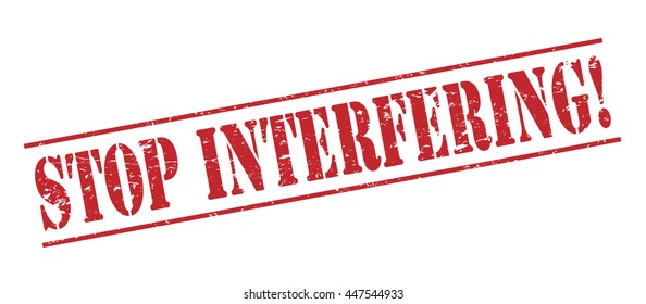 stop interfering! vector stamp on white background