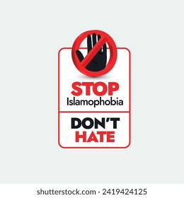 Stop Islamophobia. International day to combat islamophobia banner with a stop sign, banned sign on a hand. Conceptual banner to stop islamophobia. Don't hate islam, muslims. 