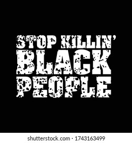 Stop Killing Black People. Protest Banner About Human Right Of Black People In US. America. Vector Illustration. 