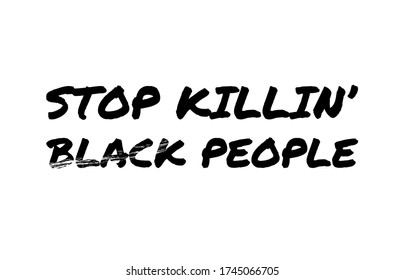 Stop Killing Black People. Protest Banner About Human Right Of Black People In US. America. Vector Illustration.