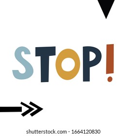 Stop lettering word with decorative elements. Phrase for kids design. 