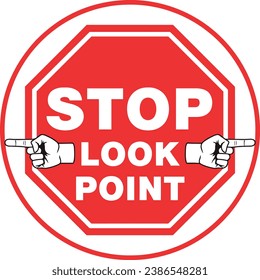 Stop look point sign octagon