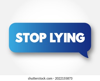 Stop Lying text message bubble, concept background