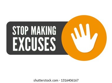 Stop Making Excuses icon. Flat vector