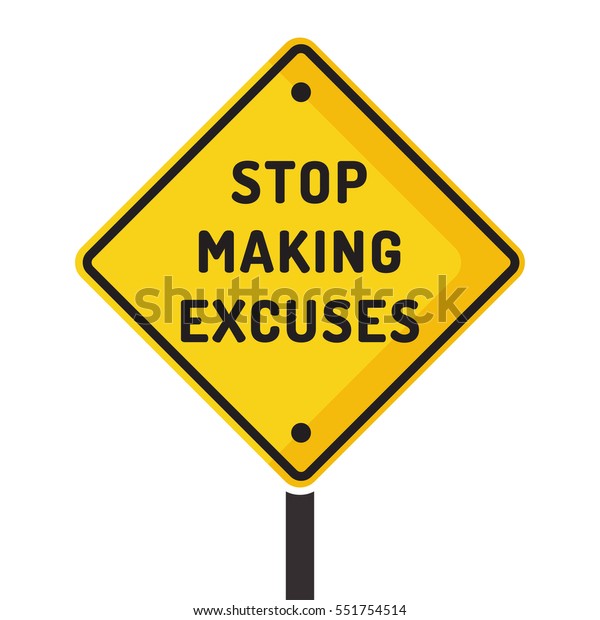 Stop Making Excuses Road Sign Icon Stock Vector (Royalty Free ...