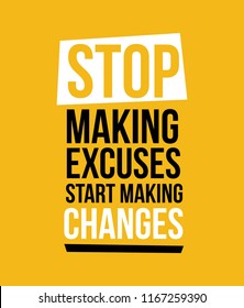 Stop Making Excuses, vector illustration. Design background with motivational text. Print design