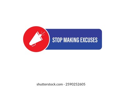 stop making excuses for websites, application Design, Element, learn, stay, template, top scorer, design, level, sign, speech, bubble  banner, modern, symbol, click. 
