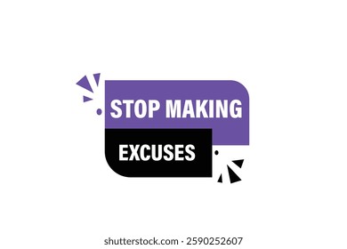 stop making excuses for websites, application Design, Element, learn, stay, template, top scorer, design, level, sign, speech, bubble  banner, modern, symbol, click. 
