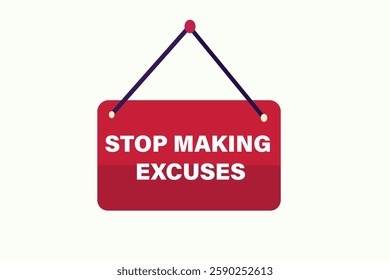 stop making excuses for websites, application Design, Element, learn, stay, template, top scorer, design, level, sign, speech, bubble  banner, modern, symbol, click. 
