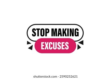 stop making excuses for websites, application Design, Element, learn, stay, template, top scorer, design, level, sign, speech, bubble  banner, modern, symbol, click. 
