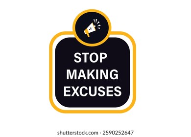 stop making excuses for websites, application Design, Element, learn, stay, template, top scorer, design, level, sign, speech, bubble  banner, modern, symbol, click. 
