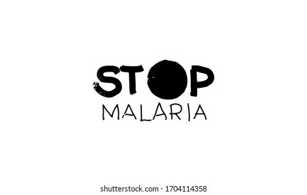 Stop Malaria.  vector text isolated on white background. Vector calligraphy. Usable as template,brochure,banner.Poster for international holiday of April 25.