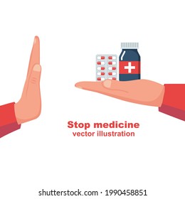 Stop medicines. Refusal of the medicine. No pills. Person refuses treatment with pills. Vector illustration flat design. Isolated on white background. Stop gesture. 