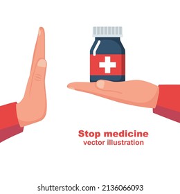 Stop medicines. Refusal of the medicine. No pills. Person refuses treatment with pills. Vector illustration flat design. Isolated on white background. Stop gesture. 