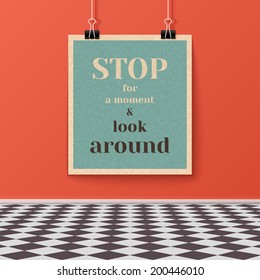 Stop for a Moment and Look Around Motivating Poster on the Wall in the Room with Tiled Floor. Vector Design