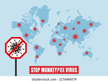 Stop monkey pox virus poster. Worldwide map. Stop red sign. Monkey pox global spread outbreak background design.