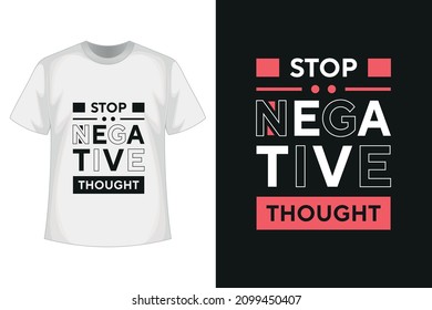 Stop negative thought new simple best creative professional typography text effect tshirt design with vector tshirt mockup