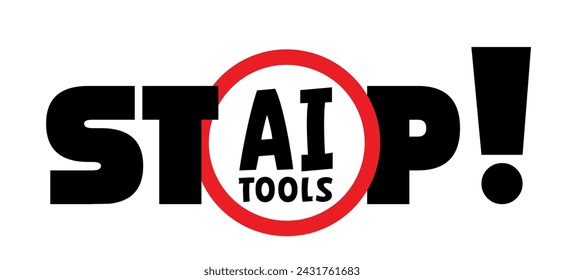 Stop, no AI text, image generator. Forbidden, artificial intelligence ai. Technology, artificial intelligence, computers and systems that are intelligent. Prohibit Ai generated. Do not AI tools.