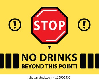 Stop No Drinks Beyond This Point Sign.