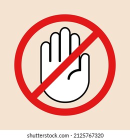 Stop, no entry allowed. Palm in a crossed-out red circle. Vector illustration. Don't touch it with your hands.