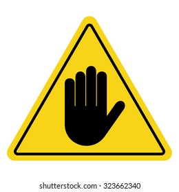 STOP! No entry. Hand sign on yellow background. Attention triangular stop icon. Hand symbol for prohibited activities. Vector illustration - you can simply change color and size