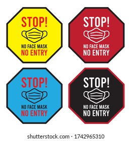 Stop! No face mask No entry sign. warning sign in public places and caution COVID-19. Vector for print sticker, web message.